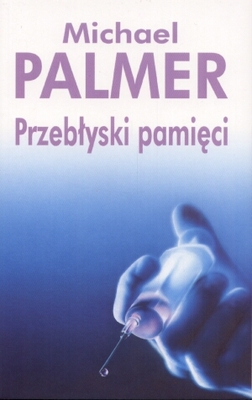 Michael Palmer - Przebłyski Pamięci