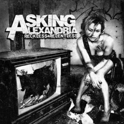 asking alexandria reckless and relentless