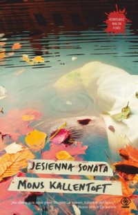 Mons Kallentoft - Jesienna sonata