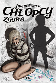 Chłopcy. Tom 3. Zguba