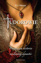 Tudorowie. Prawdziwa historia niesławnej dynastii    