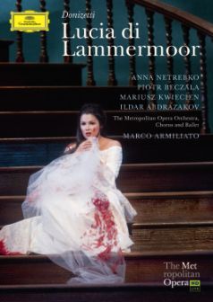 Lucia di Lammermoor DVD - Netrebko, Kwiecień, Beczała