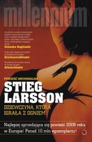 Dziewczyna która igrała z ogniem - Stieg Larsson